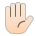 Raised Hand: Light Skin Tone